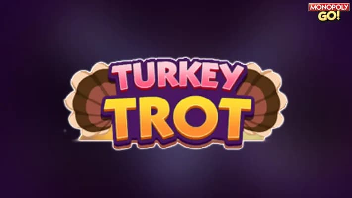 Monopoly GO Turkey Trot Rewards Milestones