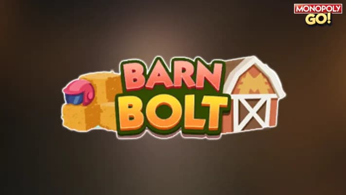 Monopoly GO Barn Bolt Rewards Milestones